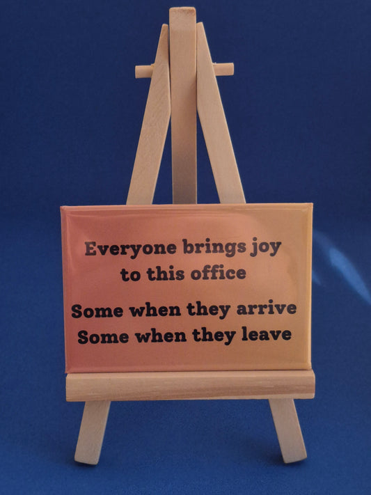 Everyone brings joy...